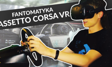 Assetto Corsa VR w Fantomatyce – wrażenia