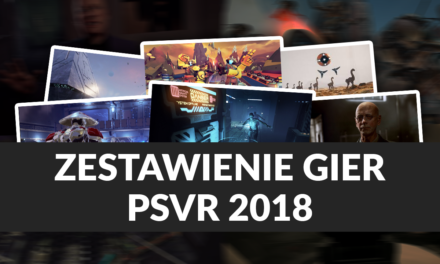 Ciekawe gry PSVR zapowiedziane na 2018 r.