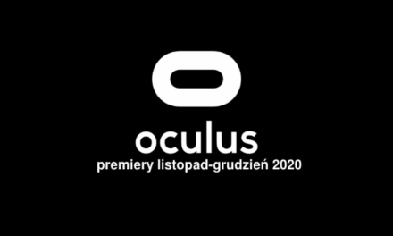 Nadchodzące premiery – Co przyniesie schyłek 2020 użytkownikom Oculusa?