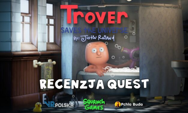 TROVER SAVES THE UNIVERSE- RECENZJA QUEST