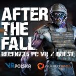 AFTER THE FALL – Recenzja PC VR & Quest