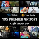 105 PREMIER VR 2021 – Część druga G-P