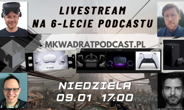 MKwadrat – Pierwszy polski podcast o VR obchodzi sześciolecie